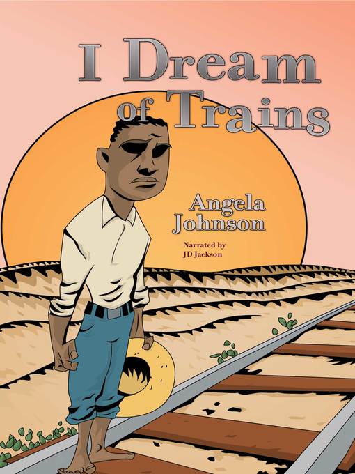 Title details for I Dream of Trains by Angela Johnson - Wait list